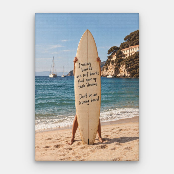 Be A Surfboard Canvas — Canvas Vertical #01
