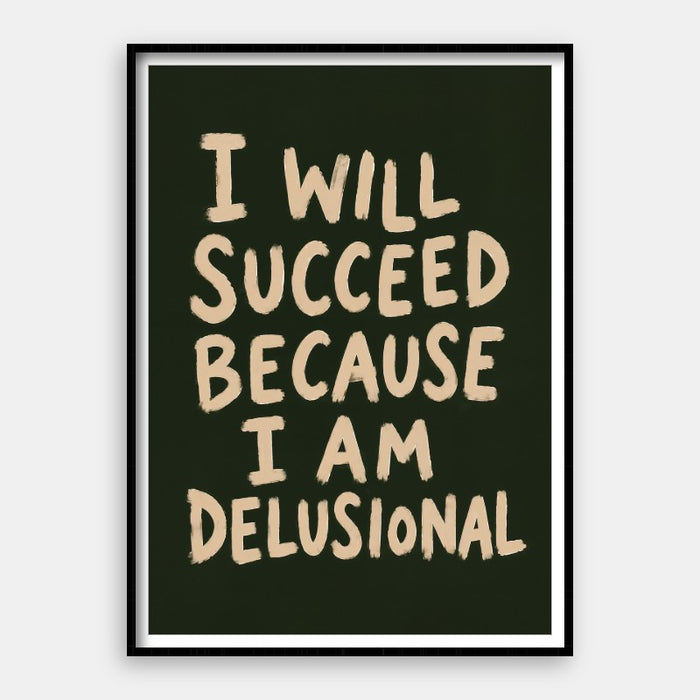 Because Delusional — Art Print Vertical #01