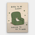 Born To Be Sleepy Canvas