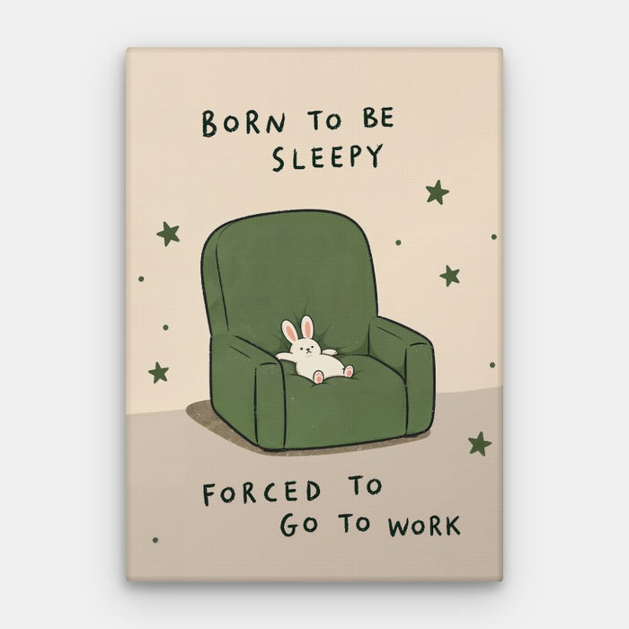 Born To Be Sleepy Canvas