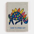 Born To Stand Out Canvas