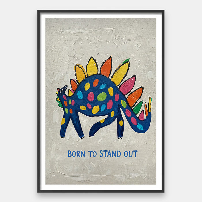 Born To Stand Out