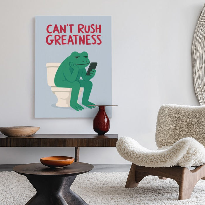 Cant Rush Greatness Canvas — Canvas Vertical #02