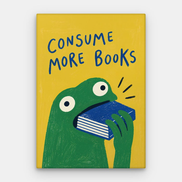 Consume More Books Canvas — Canvas Vertical #01