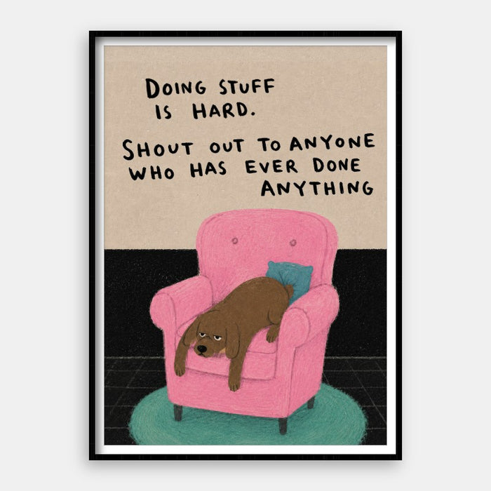 Doing Stuff Is Hard — Art Print Vertical #01