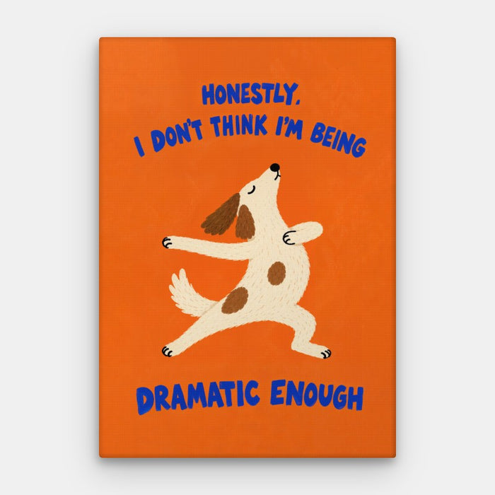 Dramatic Enough Canvas — Canvas Vertical #01