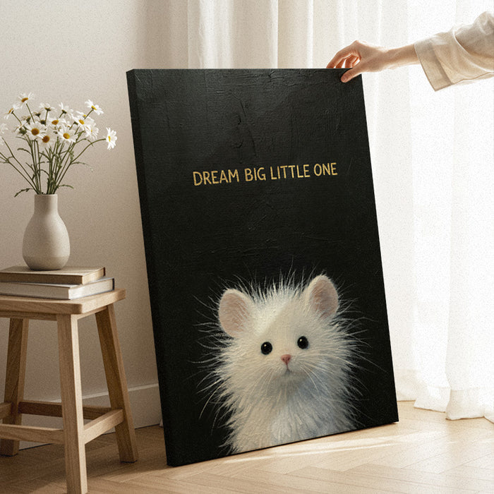 Dream Big Little One Canvas