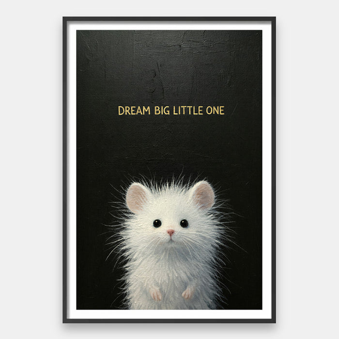 Dream Big Little One