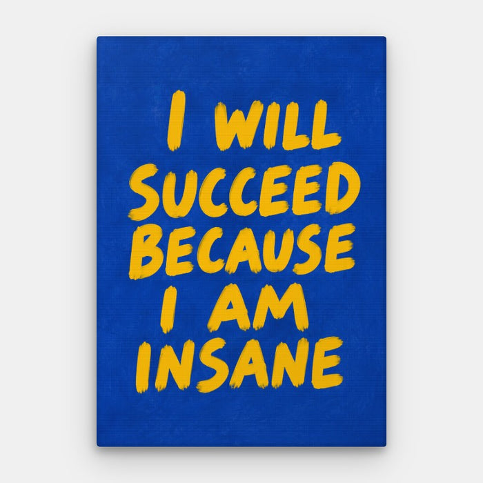 Due To Insanity Canvas — Canvas Vertical #01
