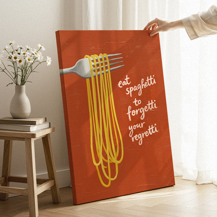 Forgetti Your Regretti Canvas