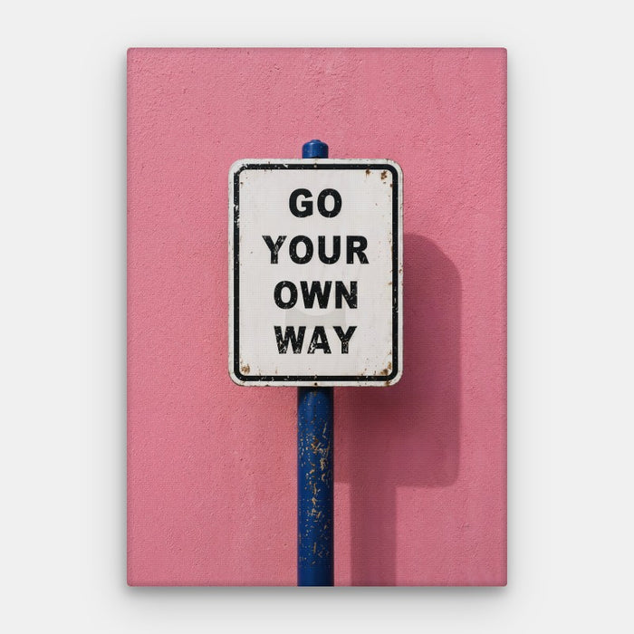 Go Your Own Way Canvas — Canvas Vertical #01