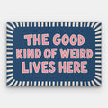 Good Kind of Weird Canvas — Canvas Horizontal #01