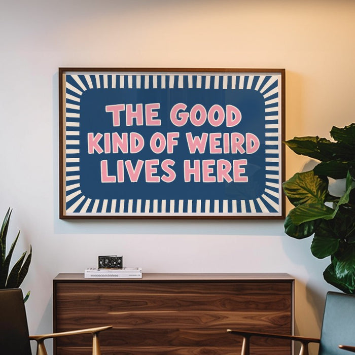 Good Kind of Weird — Art Print Horizontal #05