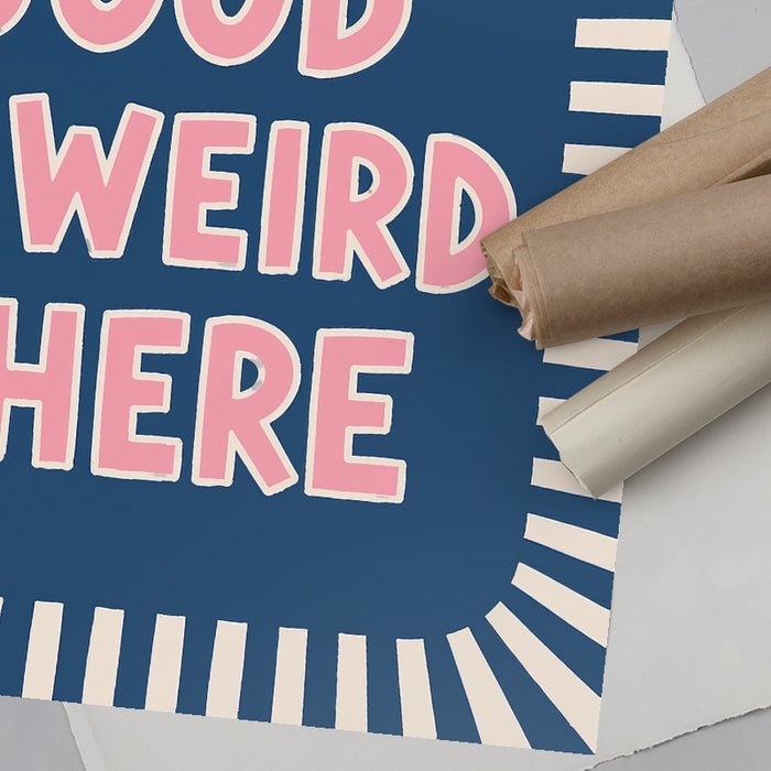 Good Kind of Weird — Art Print Horizontal #06