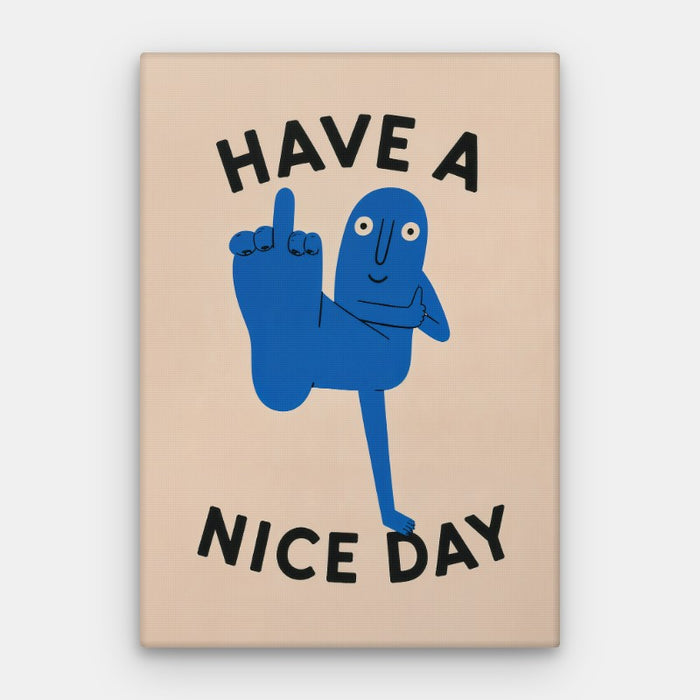 Have A Nice Day Canvas — Canvas Vertical #01