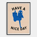 Have A Nice Day — Art Print Vertical #01