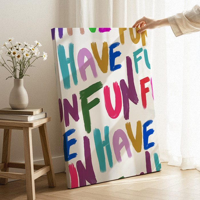 Have More Fun Canvas