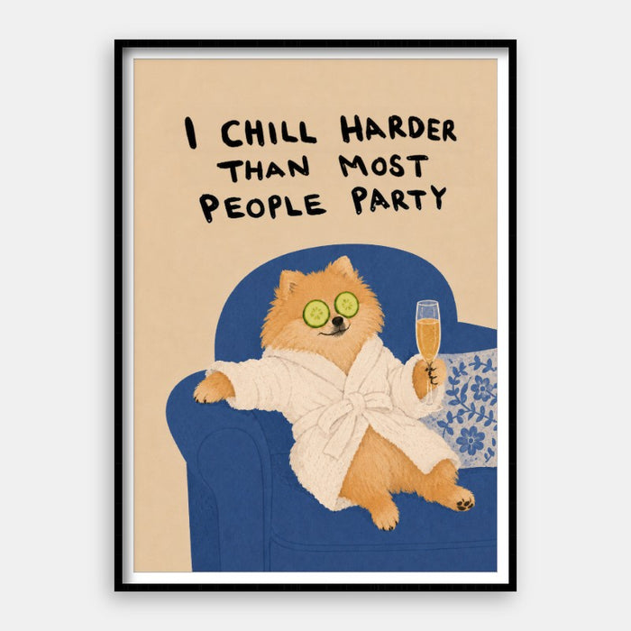 I Chill Harder — Art Print Vertical #01
