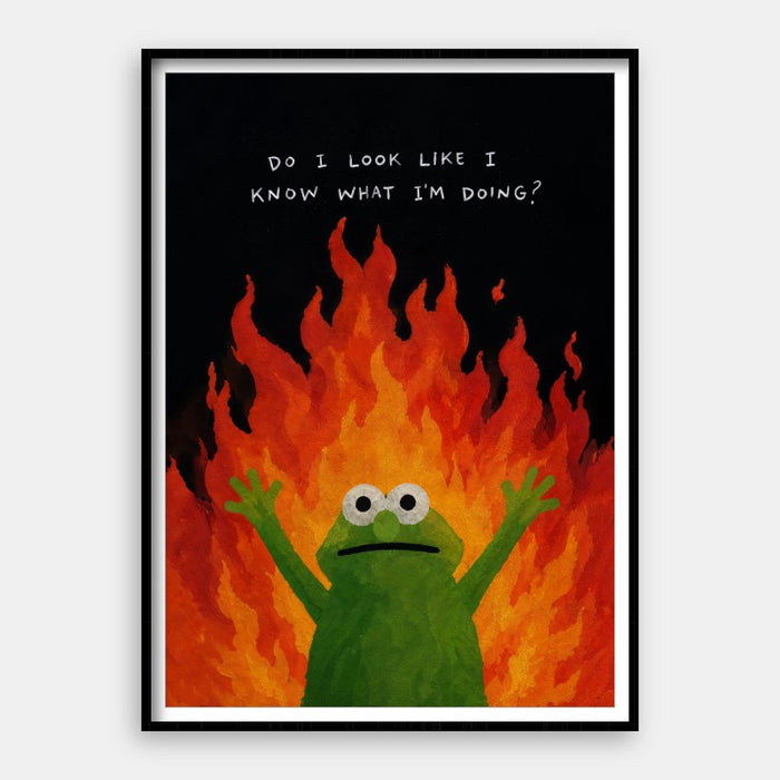 I Have No Idea — Art Print Vertical #01