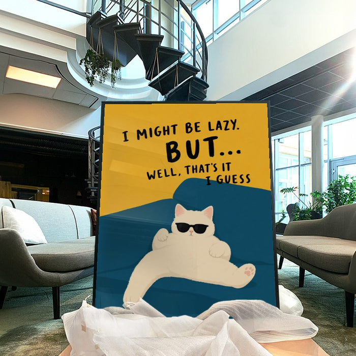 I Might Be Lazy — Art Print Vertical #04