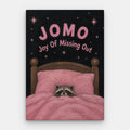 Joy of Missing Out Canvas — Canvas Vertical #01