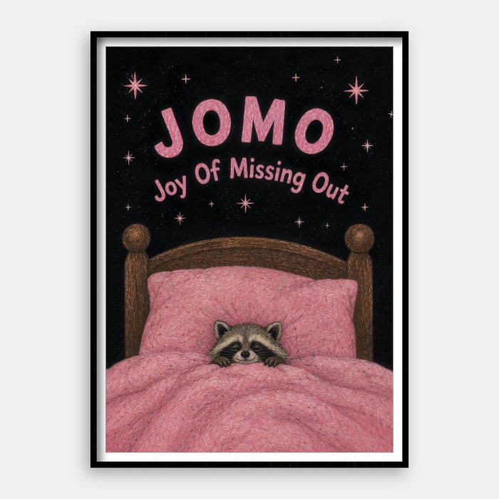 Joy of Missing Out — Art Print Vertical #01
