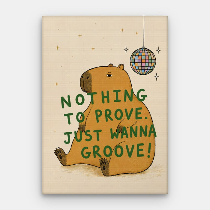 Just Wanna Groove Canvas — Canvas Vertical #01