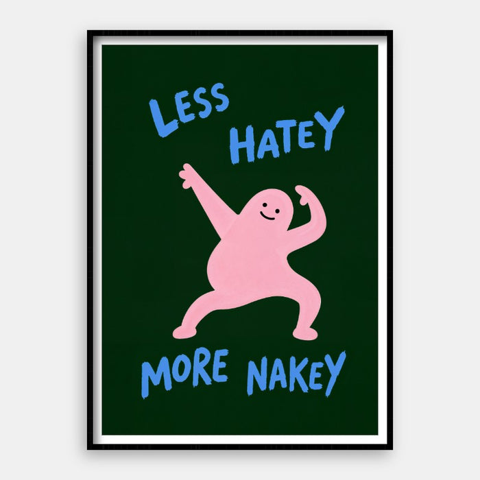 Less Hatey More Nakey — Art Print Vertical #01