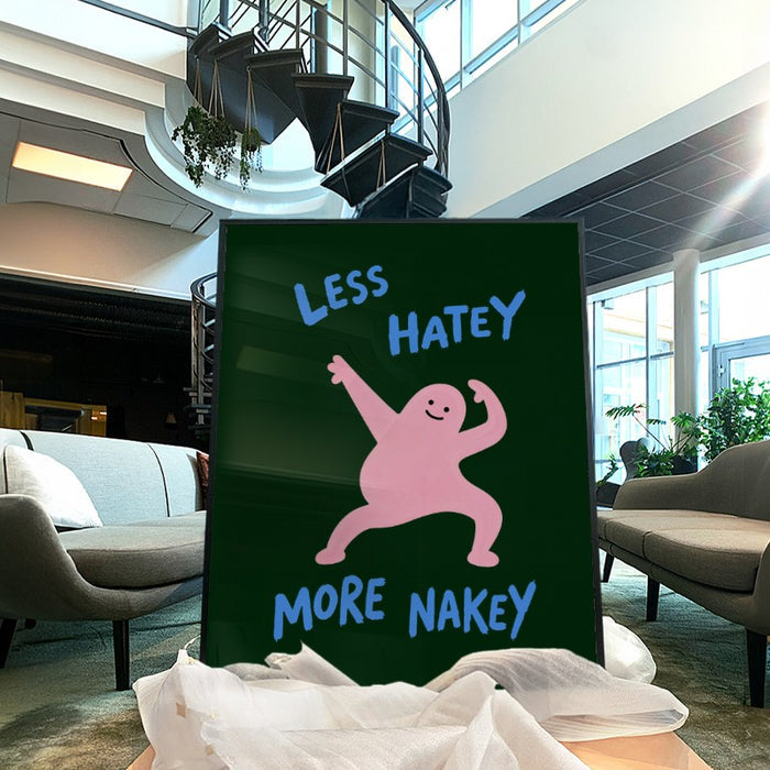 Less Hatey More Nakey — Art Print Vertical #04