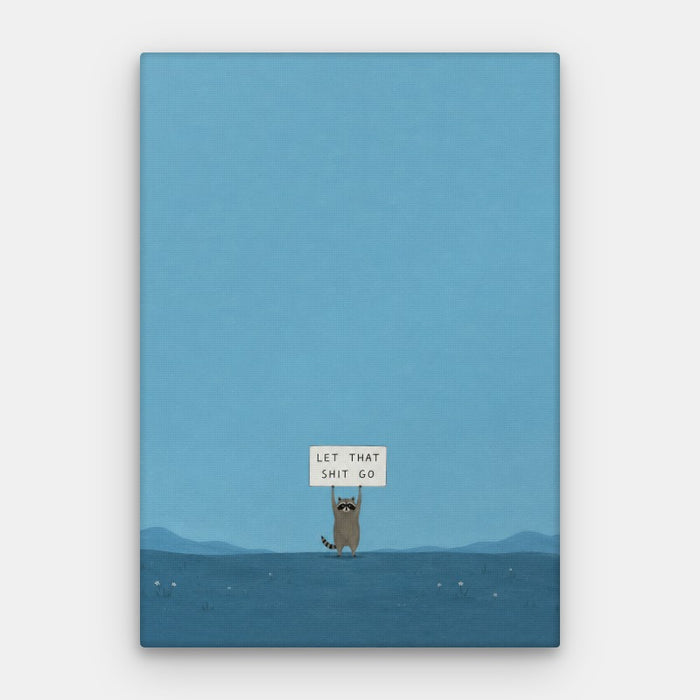 Let That Shit Go Canvas — Canvas Vertical #01