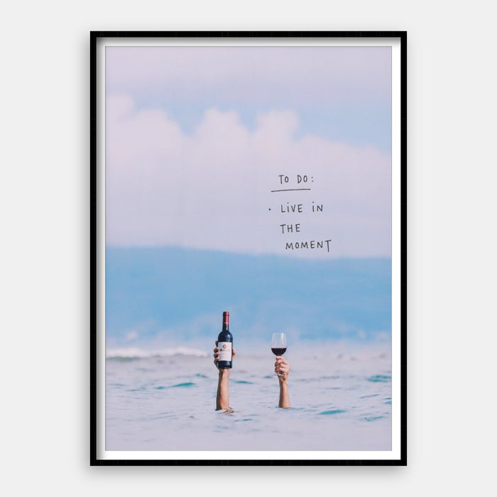 Live In The Moment — Art Print Vertical #01