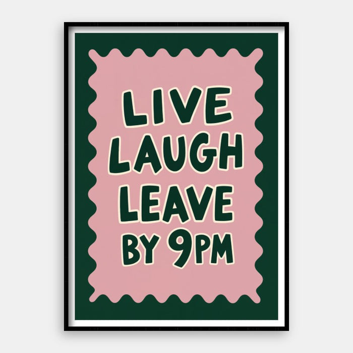 Live Laugh Leave — Art Print Vertical #01