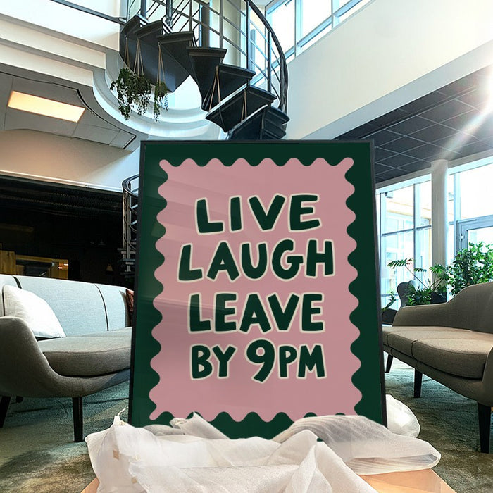 Live Laugh Leave — Art Print Vertical #04