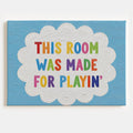 Made For Play Canvas
