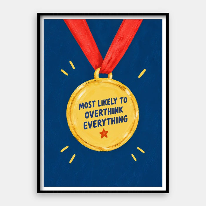 Most Likely To Overthink — Art Print Vertical #01