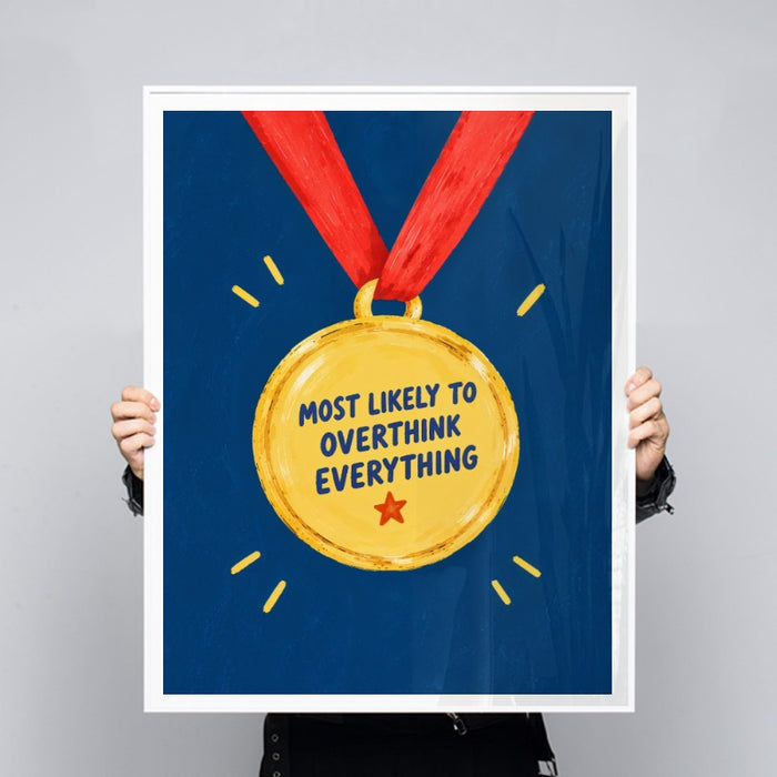 Most Likely To Overthink — Art Print Vertical #03