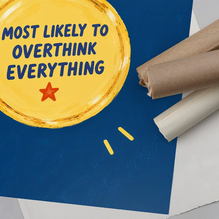 Most Likely To Overthink — Art Print Vertical #06