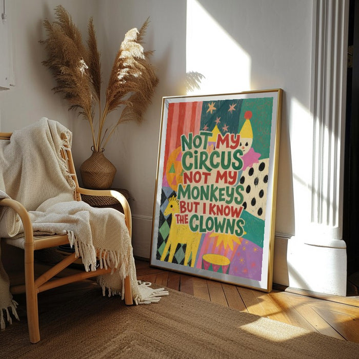 Not My Circus — Art Print Vertical #02