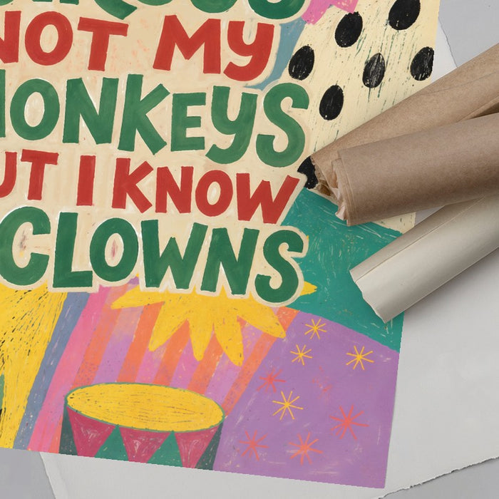 Not My Circus — Art Print Vertical #06