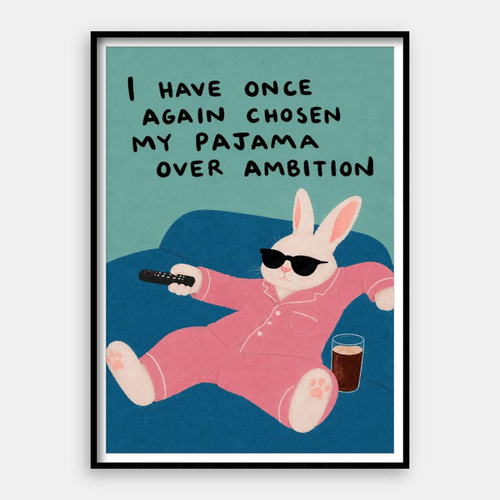 Pajama Over Ambition — Art Print Vertical #01