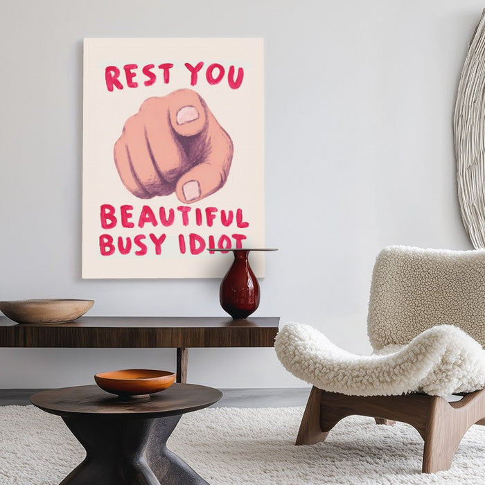 Rest You Idiot Canvas — Canvas Vertical #02