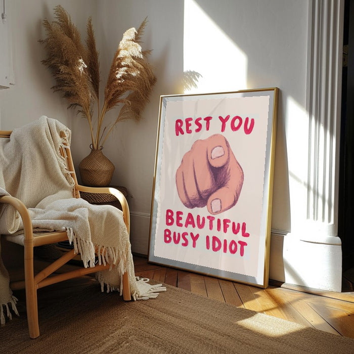 Rest You Idiot — Art Print Vertical #02