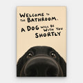 Welcome To The Bathroom Dog Canvas — Canvas Vertical #01