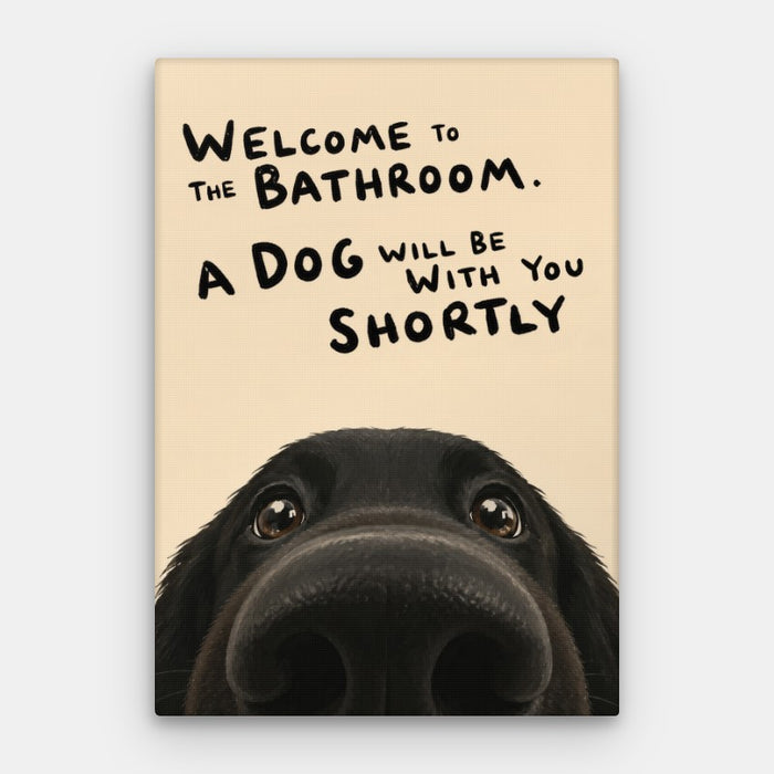 Welcome To The Bathroom Dog Canvas — Canvas Vertical #01