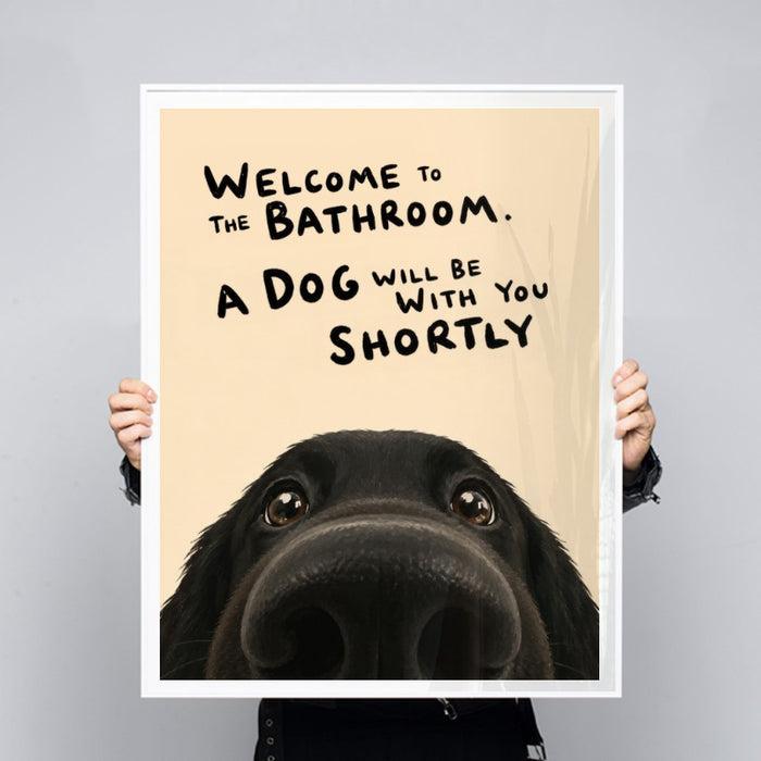 Welcome To The Bathroom Dog — Art Print Vertical #03