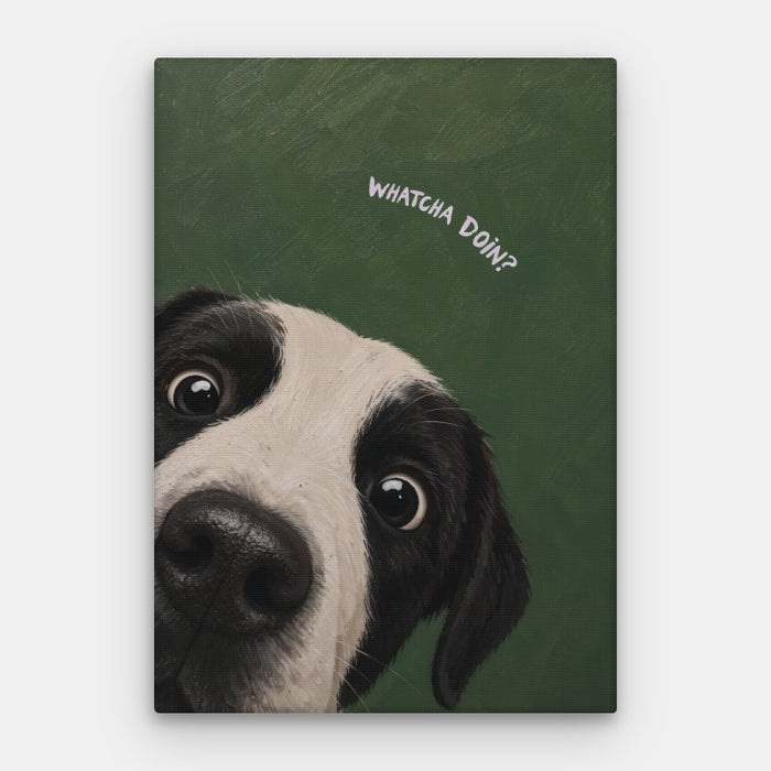 Whatcha Doin Canvas — Canvas Vertical #01