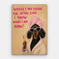 Where Is My Oscar Canvas — Canvas Vertical #01