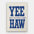 Yee Haw Canvas — Canvas Vertical #01