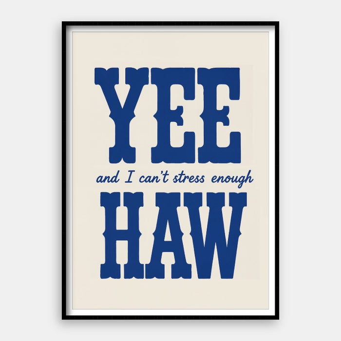 Yee Haw — Art Print Vertical #01